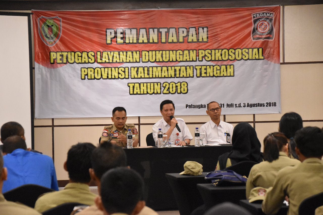 Dinas Sosial Provinsi Kalimantan Tengah Gelar Kegiatan Pemantapan Petugas Layanan Dukungan Psikososial Tahun 2018