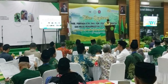 Temu Regional Pimpinan Wilayah Muhammadiyah se-Kalimantan dan Milad Muhammadiyah ke 107 Tahun