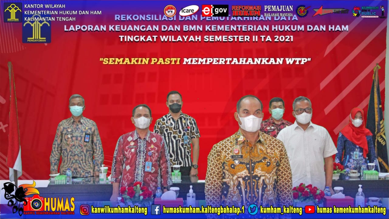 Sekjen Kemenkumham Ingatkan Pimpinan Wilayah Untuk Kontrol Pelaksanaan Anggaran Pada Rekonsiliasi dan Pemutakhiran Data Laporan Keuangan dan BMN 