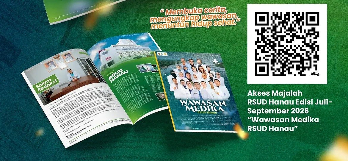 Majalah Elektronik “Wawasan Medika” RSUD Hanau Edisi Juli–September 2026 Resmi Terbit, Hadirkan Edukasi Kesehatan dari Para Ahli