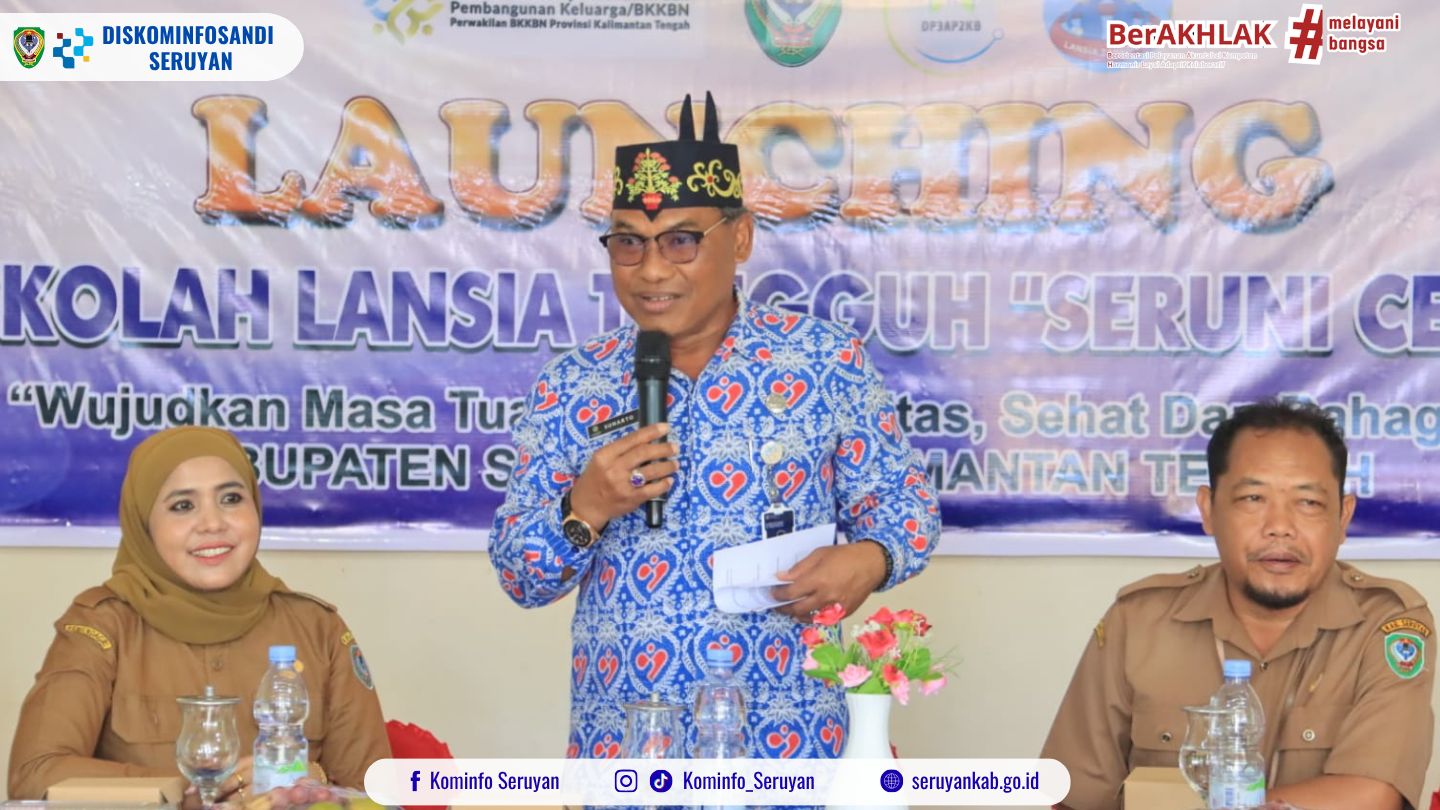 Launching Sekolah Lansia “Seruni Ceria”, Wujudkan Lansia Tangguh di Seruyan