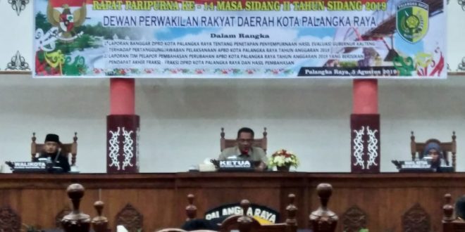 DPRD Kota Palangka Raya Setujui Perubahan APBD Tahun 2019