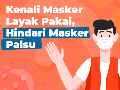 Kenali Masker Layak Pakai, Hindari Masker Palsu