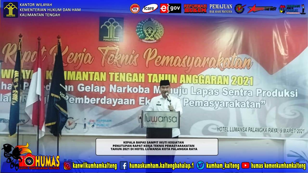 Kepala Bapas Kelas II Sampit Ikuti Penutupan Rapat Kerja Teknis Pemasyarakatan Tahun 2021