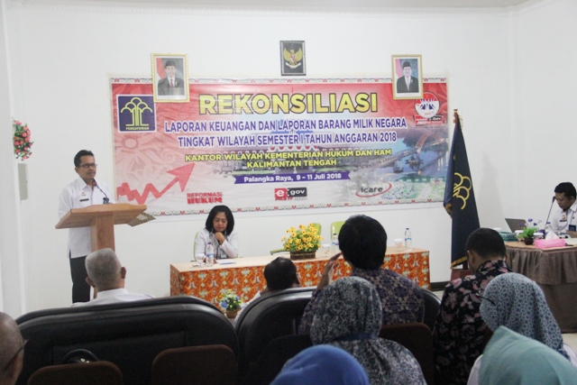 Hasilkan Laporan Keuangan dan Laporan BMN Semester I Tahun 2018, Kakanwil  Tutup Kegiatan Rekonsiliasi. 