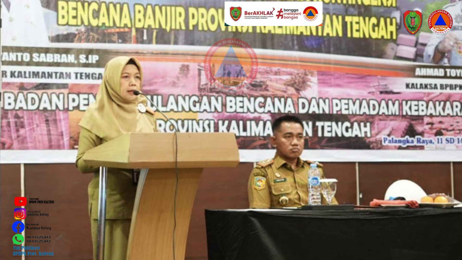 BPBPK Prov. Kalteng Selenggarakan Workshop Penyusunan Rencana Kontingensi Bencana Banjir