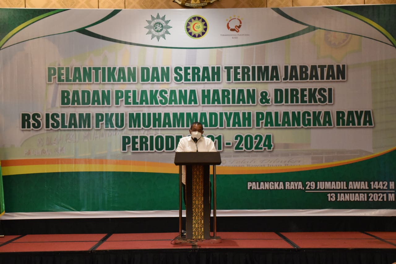 Wakil Gubernur Kalteng Hadiri Pelantikan dan Serah Terima Jabatan Badan Pelaksana Harian & Direksi RS Islam PKU Muhammadiyah Palangka Raya Periode 2021-2024