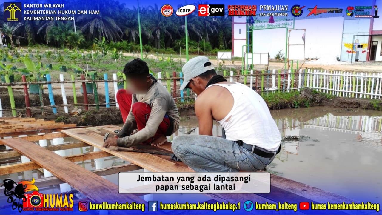 Terus Tingkatkan Sarana Pendukung Pada Agrowisata, Lapas Sukamara Benahi Jembatan dan Percantik Pagar Keliling