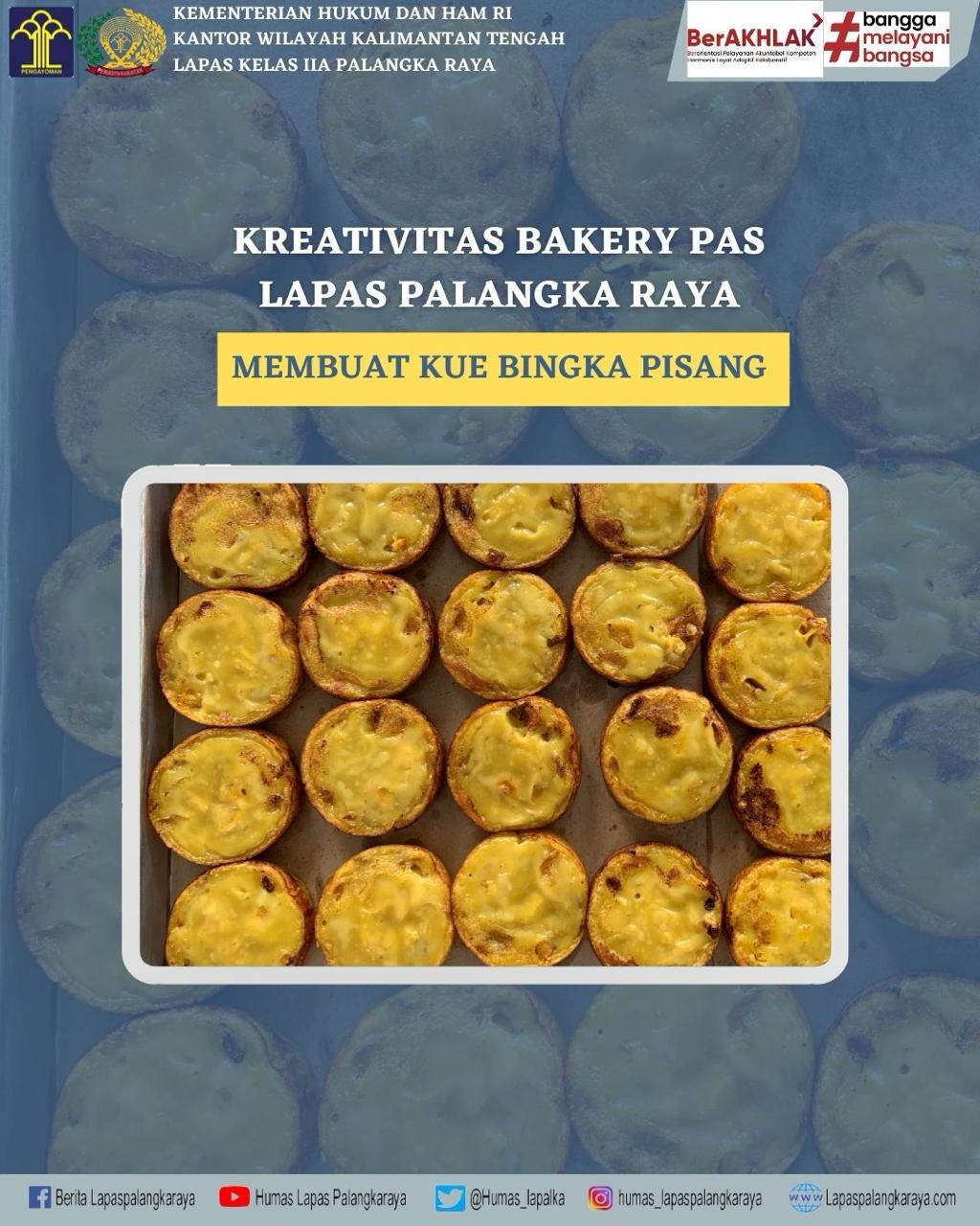 Kreativitas Bakery PAS Lapas Palangka Raya, Membuat Kue Bingka Pisang