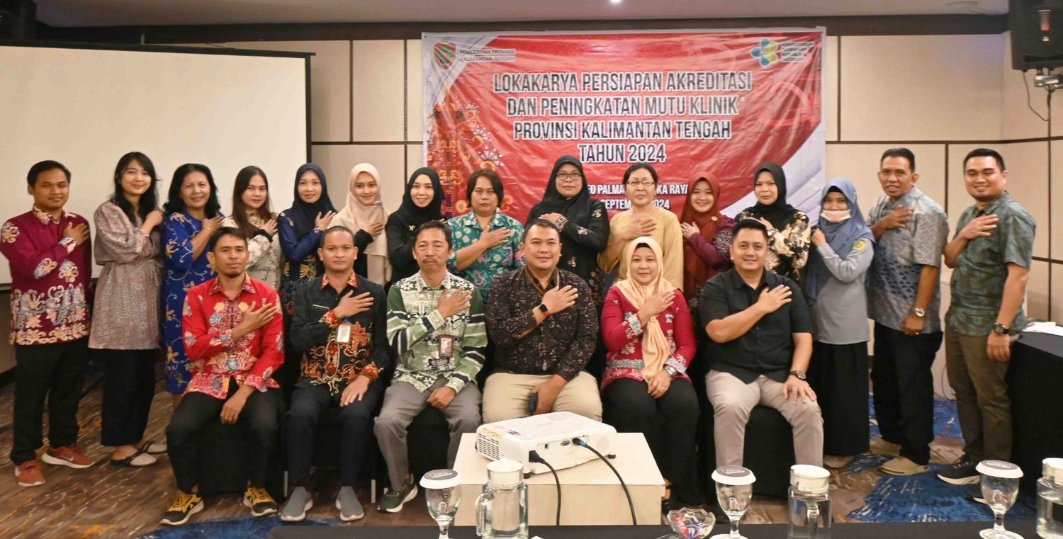 Dinkes Prov. Kalteng Gelar Pertemuan Lokakarya Persiapan Akreditasi dan Peningkatan Mutu Klinik