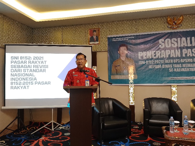 UPT. BPSMB Dinas Dagperin Prov. Kalteng Gelar Sosialisasi Penerapan Pasar Ber-SNI