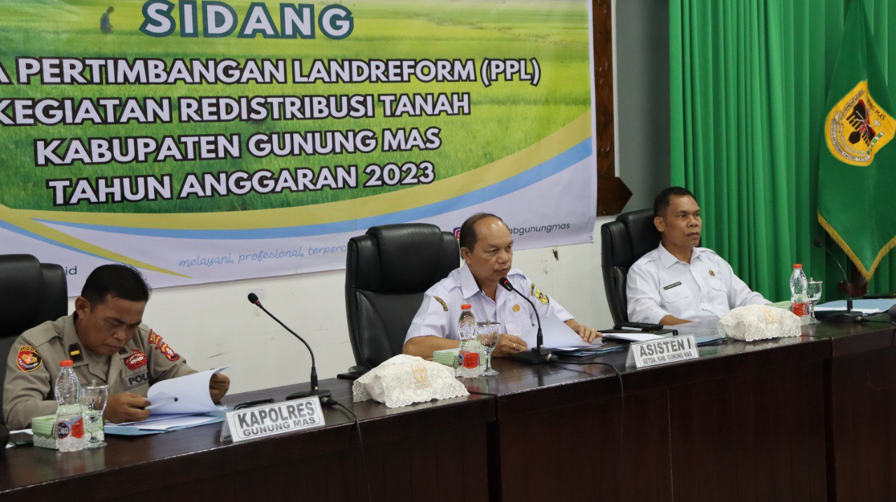 Asisten I Setda Kab. Gumas Pimpin Sidang Panitia Pertimbangan Landreform TA. 2023