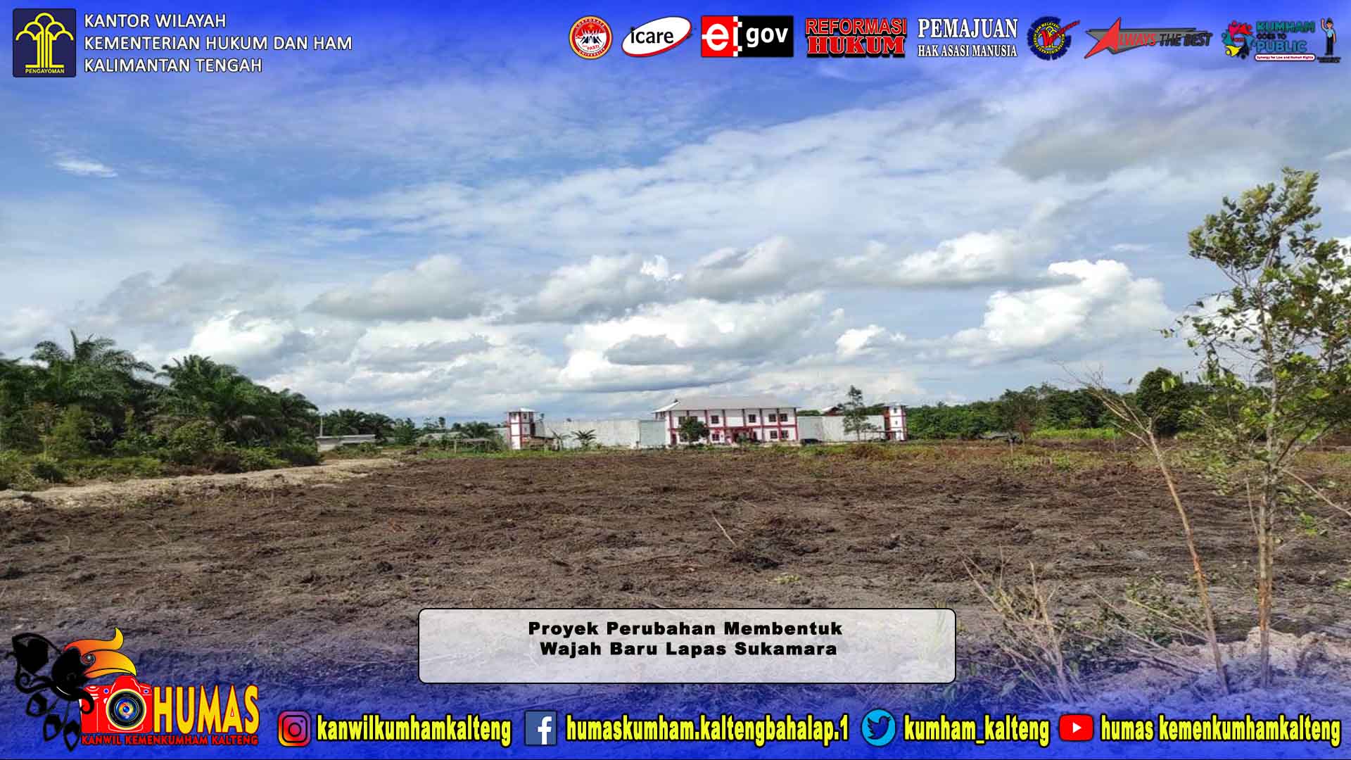 Proyek Perubahan Bentuk Wajah Baru Lapas Sukamara